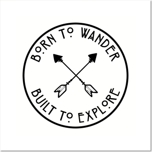 Made to Wander Built to Explore Badge Posters and Art